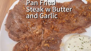 Pan Fried Steaks With Butter And Garlic [upl. by Alie]