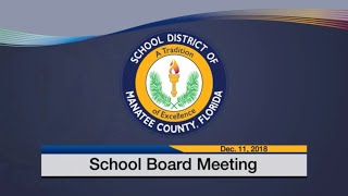 December 11 2018 Manatee County School Board Meeting [upl. by Daffie405]