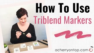 How To Use Triblend Markers From Spectrum Noir [upl. by Prisilla]