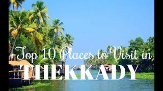 Top 10 Places To Visit In Thekkady [upl. by Elaynad361]