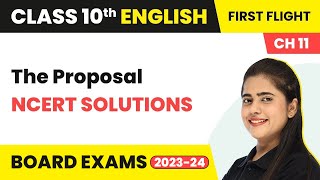 NCERT Solutions  The Proposal  Class 10 English Chapter 11 202223 [upl. by Kilah]