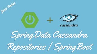 SpringData Cassandra Repositories  SpringBoot Java Techie [upl. by Steffin]