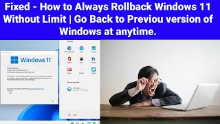 How to always Rollback Windows 11 without Limit  Go Back to Previous version of Windows at anytime [upl. by Stuart]