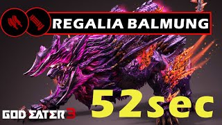 Regalia Balmung 52sec Speedrun  God Eater 3 [upl. by Aihsa]