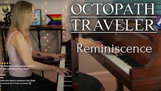 OCTOPATH TRAVELER  Reminiscence Piano Cover [upl. by Adria]