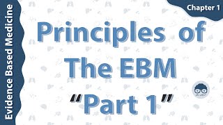 EBM Online Course  chapter 1  Principles of EBM  part 1  Dr Amro Ashraf [upl. by Buller]