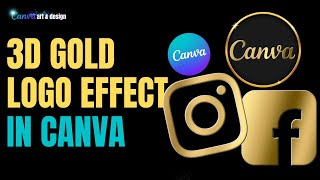 how to create 3d gold logo effect  Canva Art Design Tutorial For Beginner [upl. by Winstonn540]