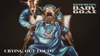 Kevo Muney  Crying Out Loud Official Audio [upl. by Granny]