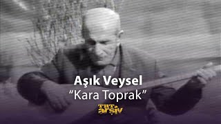 Aşık Veysel  Kara Toprak 1969  TRT Arşiv [upl. by Shanney]