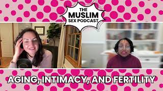 Aging Intimacy and Fertility  Dr Sadaf amp Dr Famuyiwa [upl. by Alves]