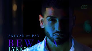 Bewafa  Pavvan amp Manav Feat PAV Official Lyrics Video  Latest Punjabi Song  2018 [upl. by Cenac]