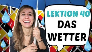 GERMAN LESSON 40 The weather  Das Wetter ☀️ ☁️ ☂️ ❄️ ⛄️ [upl. by Lissie]