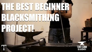 THE BEST BEGINNER BLACKSMITHING PROJECT [upl. by Trust]