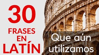 30 FRASES EN LATÍN QUE AÚN SE UTILIZAN [upl. by Evie397]