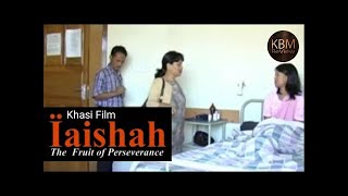 Iaishah E4  Khasi Film [upl. by Eniarol488]