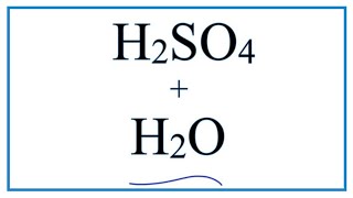 H2SO4  H2O Sulfuric acid plus Water [upl. by Ianej]