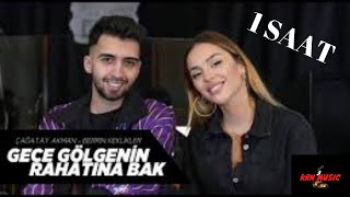 Çağatay Akman Ft Berrin Keklikler  Gece Gölgenin Rahatına Bak1 SAAT Akustik [upl. by On]