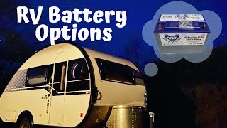 RV Battery Options Battery Replacement for our 2018 NuCamp TB 400 [upl. by Truitt]