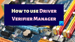 How to use Driver Verifier Manager in Windows 1110 [upl. by Landa]