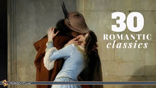 Classical Music  30 Most Romantic Pieces  Love amp Romance [upl. by Maurie308]