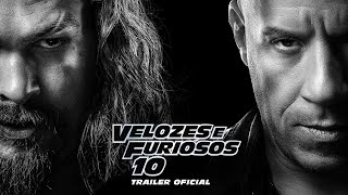 VELOZES E FURIOSOS 10  Trailer Oficial 2 Universal Studios  HD [upl. by Benoit]