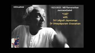 165 SRI MD RamanathanSri Lalgudi JayaramanDr Umayalpuram Sivaraman [upl. by Tinya]