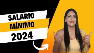 SALARIO MÍNIMO 2024 [upl. by Mateusz]