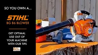 So You Own A STIHL BG 86 Blower [upl. by Leoj]