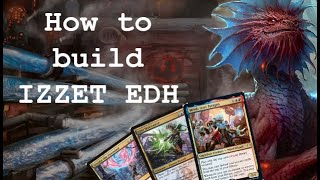 How to Build a Izzet EDH Deck [upl. by Ahcmis106]