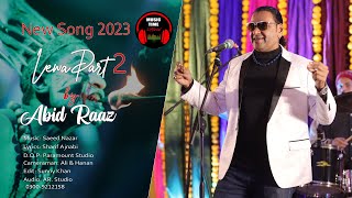 2023 New Song Lewa Lewa By Abid Raaz OfficialMusicTiemChannel [upl. by Locke]