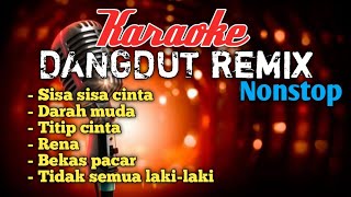 DANGDUT REMIX NONSTOP KARAOKE [upl. by Jahdol]