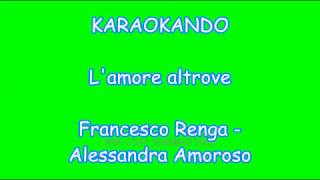 Karaoke Duetti  Lamore altrove  Francesco Renga  Alessandra Amoroso  Testo [upl. by Baruch]