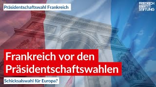 Frankreich vor den Präsidentschaftswahlen  Schicksalswahl für Europa [upl. by Sidney]