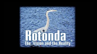 Rotonda quotThe Vision and the Realityquot [upl. by Lanford294]