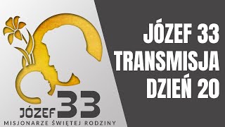 Rekolekcje Józef 33 – dzień 20 [upl. by Mchugh828]