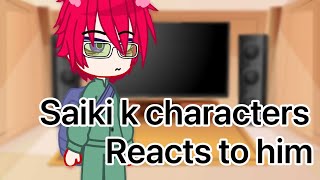 Saiki k characters reacts 12 [upl. by Lian]