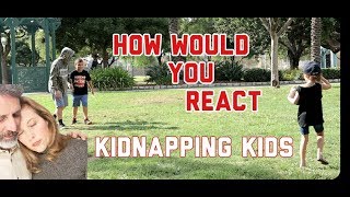 KIDNAPPING KIDS how would you REACT [upl. by Nylirak574]