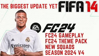 The Biggest Update Yet FIFA 14 SEASON PATCH 2024 AIO V4  FC24 [upl. by Mchail]