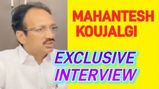 MAHANTESH KOUJALGI EXCLUSIVE INTERVIEW [upl. by Inaflahk]