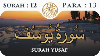 12 Surah Yusuf  Para 13  Visual Quran with Urdu Translation [upl. by Dumah]