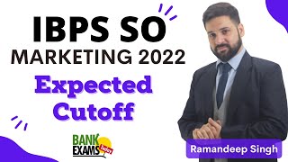 IBPS SO Marketing 2022 Expected Cutoff [upl. by Stoat]