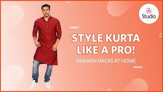 How To Style Kurta for Men  5 Ways To Kurta  Myntra Studio [upl. by Eadith]