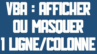 Afficher ou masquer une ligne ou colonne avec VBA [upl. by Treblah]