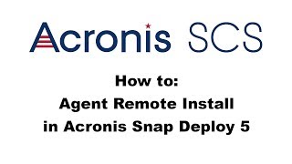 Acronis Snap Deploy 5 Agent Remote Installation [upl. by Analat]