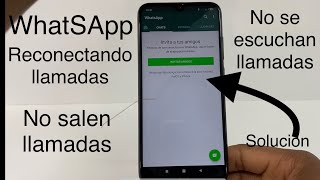 No salen llamadas de WhatsApp o Reconectando  Llamadas no se escuchan WhatsApp [upl. by Alekim]