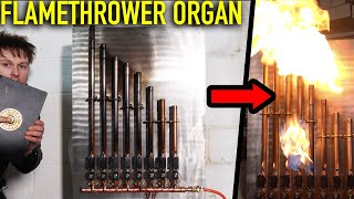 Making A FLAMETHROWER ORGAN [upl. by Holladay537]