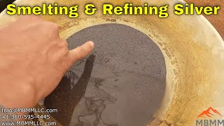 Smelting Silver Ore amp Refining [upl. by Shantha]