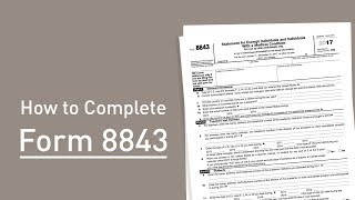 8843 Form Tutorial [upl. by Careaga]