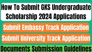 How To Submit GKSKGSP Undergraduate Scholarship 2024 Application  Embassy Track  University Track [upl. by Amy815]