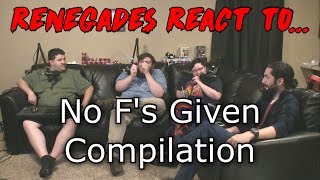 Renegades React to No Fs Given Compilation 2017 [upl. by Esilegna261]